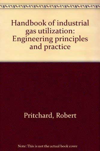 Stock image for Handbook of industrial gas utilization: Engineering principles and practice for sale by Irish Booksellers