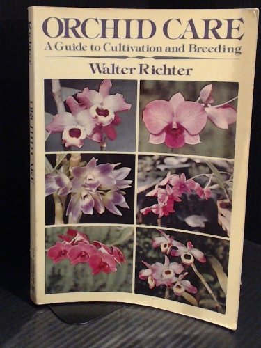 Stock image for Orchid Care: A Guide to Cultivation and Breeding for sale by HPB-Movies
