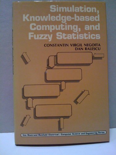 9780442269234: Simulation, knowledge-based computing, and fuzzy statistics (Van Nostrand Reinhold electrical/computer science and engineering series)