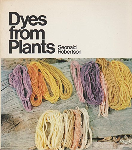 Stock image for Dyes from Plants for sale by ThriftBooks-Atlanta