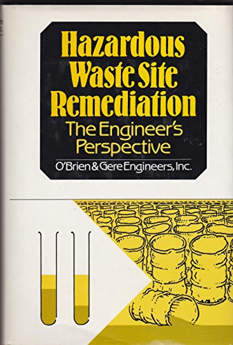 

Hazardous Waste Site Remediation : The Engineer's Perspective