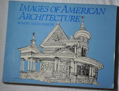 Stock image for Images of American Architecture for sale by Wonder Book