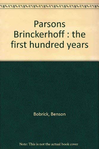 Beispielbild fr Parsons Brinckerhoff : the first hundred years zum Verkauf von Wonder Book