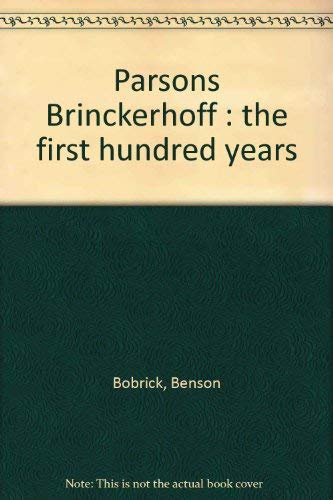 Imagen de archivo de Parsons Brinckerhoff : the first hundred years a la venta por Wonder Book