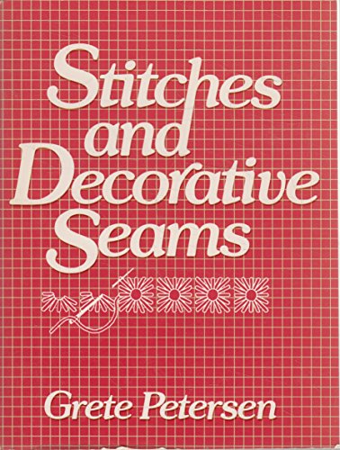 Stitches and decorative seams (9780442272968) by Petersen, Grete