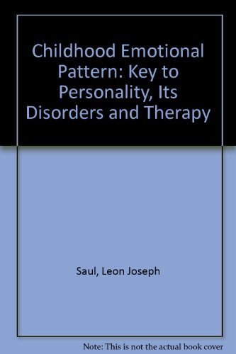 Stock image for The Childhood Emotional Pattern : The Key to Personality, Its Disorders and Therapy for sale by Better World Books