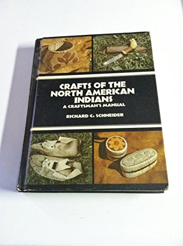 Beispielbild fr Crafts of the North American Indians;: A craftsman's manual zum Verkauf von ThriftBooks-Dallas