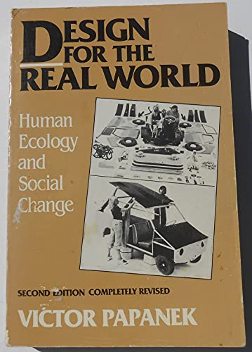 9780442275167: Design for the Real World: Human Ecology and Social Change. 2nd Ed. by Papane...