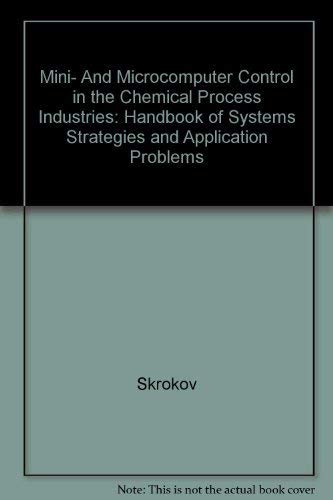 9780442276430: Mini- And Microcomputer Control in the Chemical Process Industries: Handbook of Systems Strategies and Application Problems