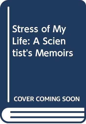 Beispielbild fr The stress of my life: A scientist's memoirs zum Verkauf von SecondSale