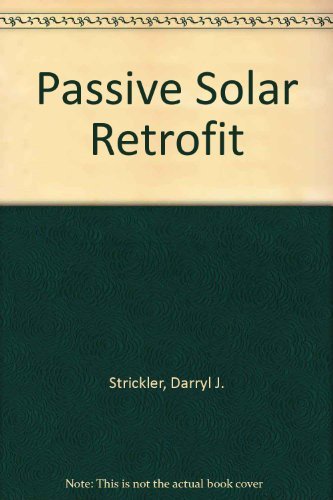 Stock image for Passive Solar Retrofit for sale by Basement Seller 101