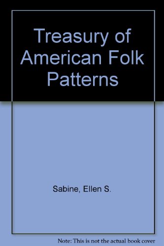 Imagen de archivo de Treasury of American Folk Patterns a la venta por Newsboy Books