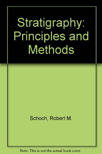 Stratigraphy: Principles and Methods (9780442280215) by Schoch, Robert M.