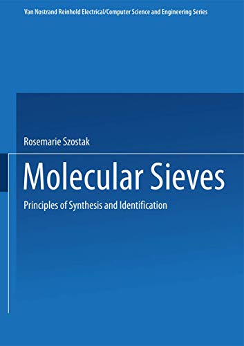 Beispielbild fr Molecular Sieves: Principles of Synthesis and Identification (Van Nostrand Reinhold Electrical/Computer Science and Engineering Series) zum Verkauf von HPB-Red