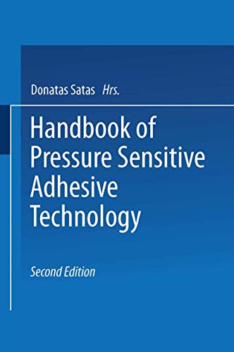 Handbook of Pressure Sensitive Adhesive Technology, Second Edition