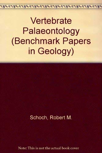 Beispielbild fr Vertebrate paleontology (Benchmark Papers in Geology Series) zum Verkauf von Eryops Books