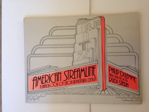 Stock image for American Streamline: A Handbook of Neon Advertising Design for sale by BGV Books LLC