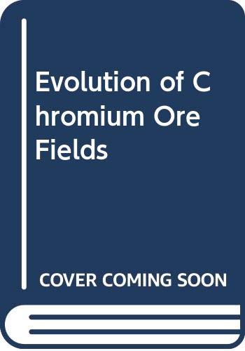 Stock image for Evolution of Chromium Ore Fields for sale by Inside the Covers