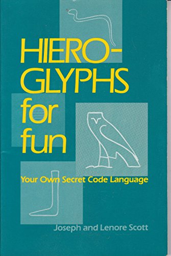 Stock image for HIEROGLYPHS FOR FUN Your Own Secret Code Language for sale by Zane W. Gray, BOOKSELLERS
