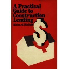 A Practical Guide To Construction Lending