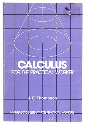 Beispielbild fr Calculus for the Practical Worker (Mathematics Library for Practical Workers) zum Verkauf von BooksRun