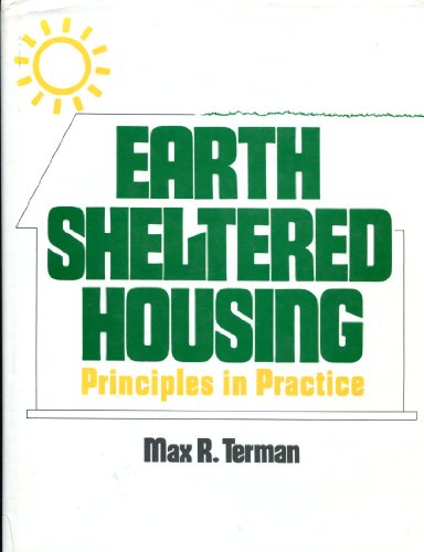 Stock image for Earth sheltered housing: Principles in practice for sale by Jenson Books Inc