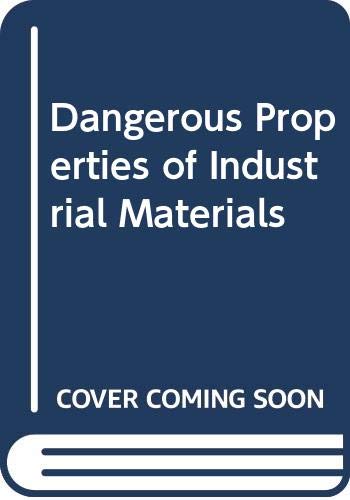 9780442283049: Dangerous Properties of Industrial Materials