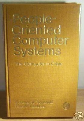 9780442285562: People-oriented computer systems;: The computer in crisis