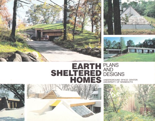 Beispielbild fr Earth Sheltered Homes : Plans and Designs zum Verkauf von Better World Books