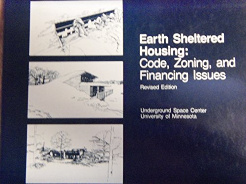 Imagen de archivo de Earth Sheltered Housing: Code, Zoning and Financing Issues a la venta por HPB-Ruby