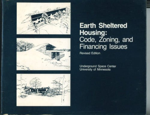 Imagen de archivo de Earth Sheltered Housing: Code, Zoning, and Financing Issues, Revised Edition a la venta por About Books