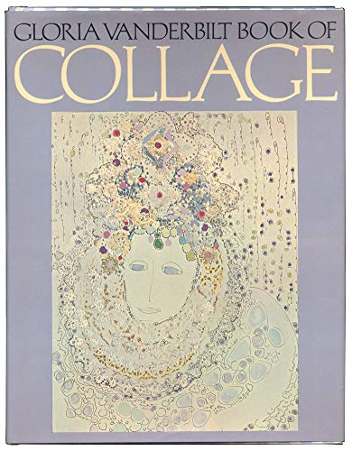 Beispielbild fr Gloria Vanderbilt Book of Collage zum Verkauf von ThriftBooks-Dallas