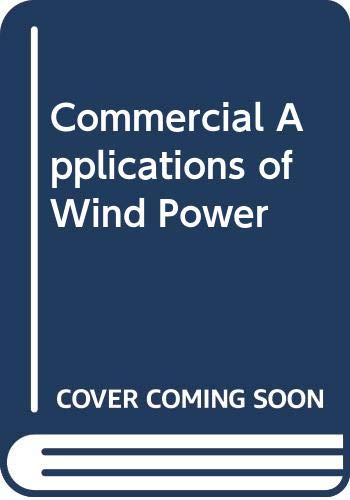 Imagen de archivo de Commercial Applications of Wind Power a la venta por Better World Books: West
