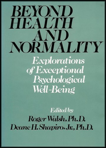 Stock image for Beyond Health and Normality : Explorations of Exceptional Psychological Well-Being for sale by Better World Books