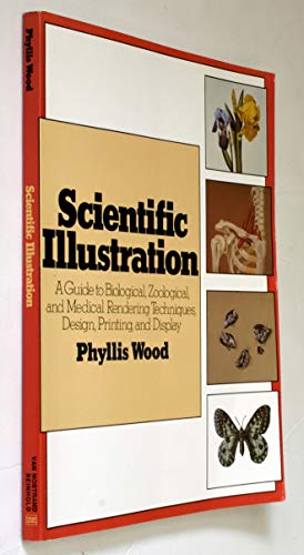Stock image for Scientific Illustration : A Guide to Biological, Zoological, and Medical Rendering Techniques, Design, Printing, and Display for sale by Wonder Book