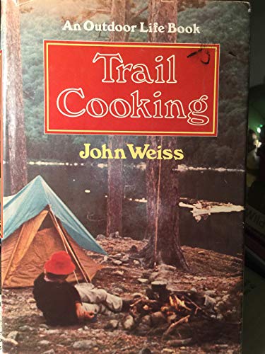 Stock image for Trail Cooking for sale by Crotchety Rancher's Books