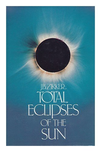 Stock image for Total Eclipses of the Sun for sale by Wonder Book