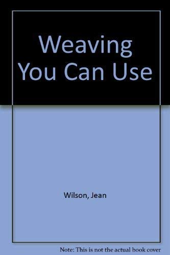 Weaving You Can Use