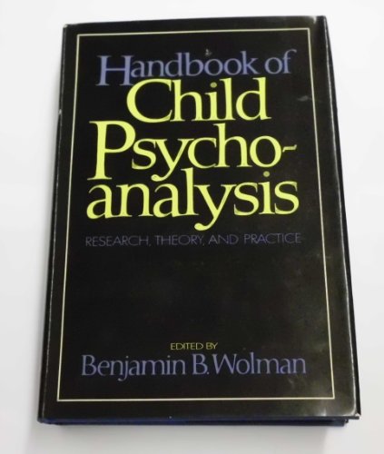 Handbook of Child Psychoanalysis: Research, Theory, and Practice (9780442295639) by Wolman, Benjamin B.; (editor)