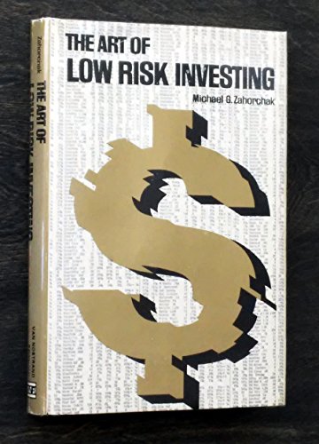 Stock image for The Art of Low Risk Investing for sale by Blindpig Books