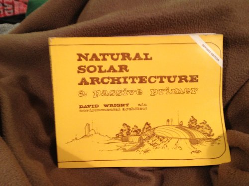 Natural Solar Architecture: A Passive Primer