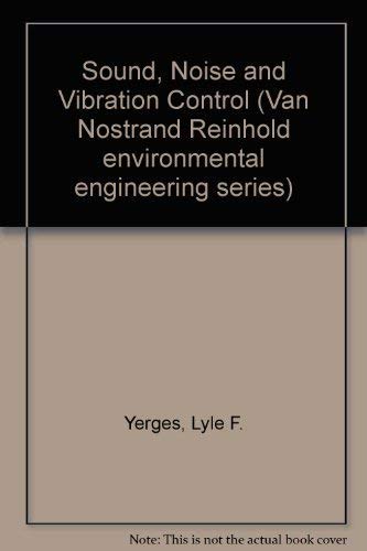 Stock image for Sound, noise, and vibration control (Van Nostrand Reinhold environmental engineering series) for sale by HPB-Red