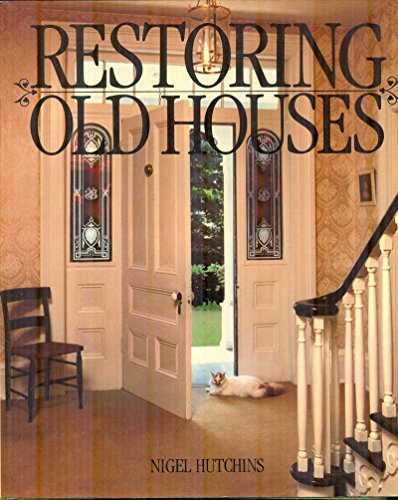 Beispielbild fr Restoring Old Houses zum Verkauf von Better World Books