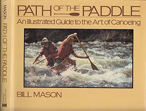 9780442296308: Path of the Paddle: An Illustrated Guide to the Art of Canoeing