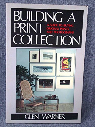 9780442296629: Building a print collection: A guide to buying original prints and photographs