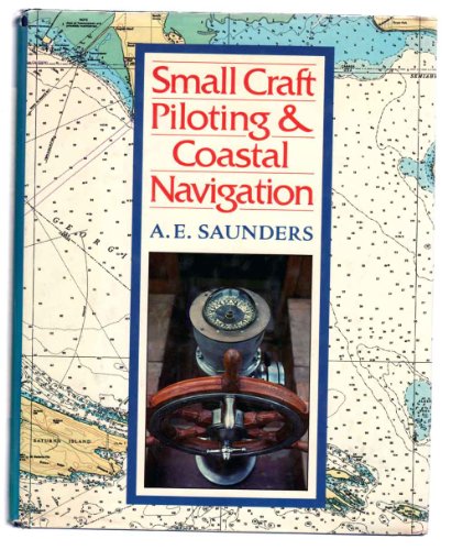 Beispielbild fr Small Craft Piloting and Coastal Navigation zum Verkauf von Half Price Books Inc.