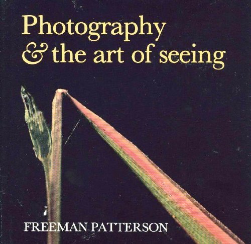 Beispielbild fr Photography and the Art of Seeing zum Verkauf von Better World Books