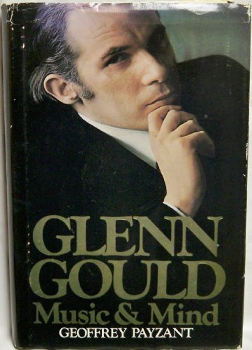 Beispielbild fr Glenn Gould, Music and Mind zum Verkauf von Orion Tech