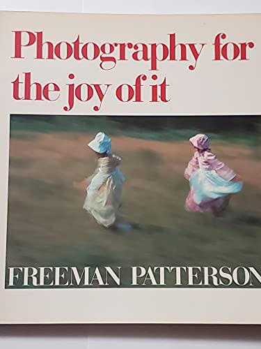 Imagen de archivo de Photography for the Joy of It a la venta por Better World Books