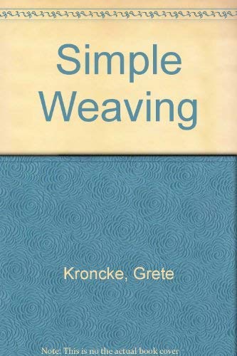 Stock image for Simple Weaving : Designs, Material, Technique for sale by The Unskoolbookshop